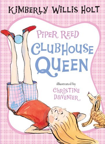 Cover for Kimberly Willis Holt · Piper Reed, Clubhouse Queen - Piper Reed (Hardcover Book) (2011)