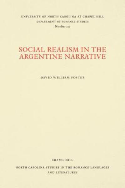 Cover for David William Foster · Social Realism in the Argentine Narrative - North Carolina Studies in the Romance Languages and Literatures (Paperback Book) (1986)