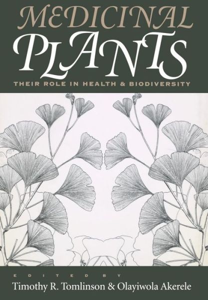 Cover for Timothy R Tomlinson · Medicinal Plants: Their Role in Health and Biodiversity (Hardcover Book) (1998)