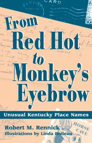 Cover for Robert M. Rennick · From Red Hot to Monkey's Eyebrow: Unusual Kentucky Place Names (Paperback Bog) [First edition] (1997)