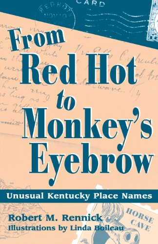 Cover for Robert M. Rennick · From Red Hot to Monkey's Eyebrow: Unusual Kentucky Place Names (Pocketbok) [First edition] (1997)