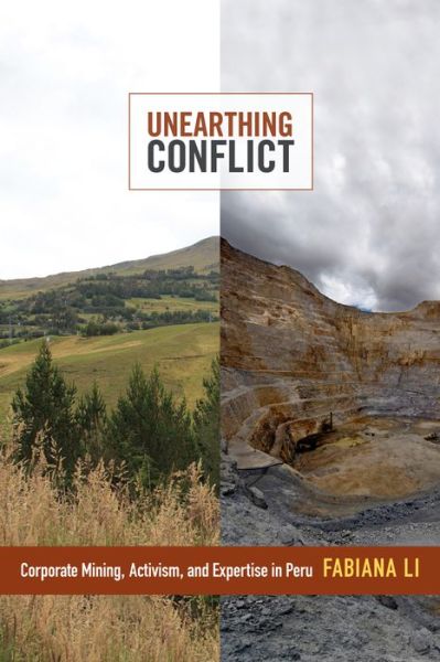 Cover for Fabiana Li · Unearthing Conflict: Corporate Mining, Activism, and Expertise in Peru (Paperback Book) (2015)