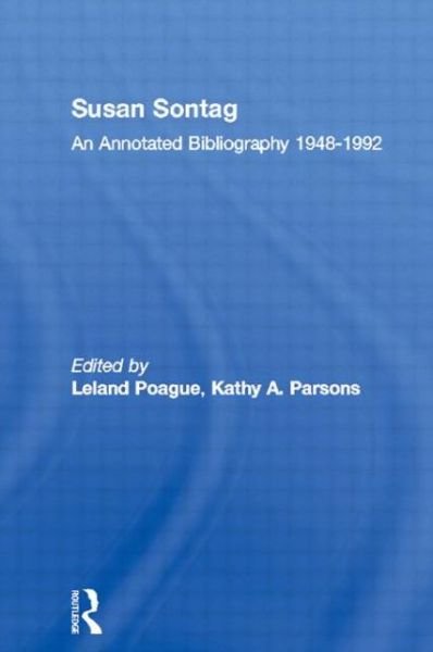 Cover for Leland a Poague · Susan Sontag: An Annotated Bibliography 1948-1992 - Modern Critics and Critical Studies (Innbunden bok) (2000)