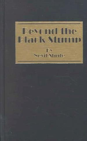 Beyond the Black Stump - Nevil Shute - Books - Amereon Ltd - 9780848820312 - March 1, 2005