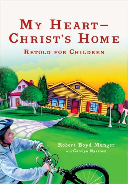 My Heart––Christ's Home Retold for Children - Robert Boyd Munger - Books - InterVarsity Press - 9780877840312 - June 4, 2010