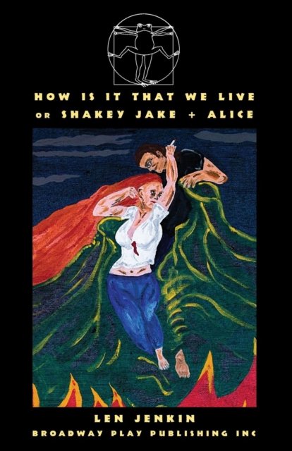 Cover for Len Jenkin · How Is It That We Live (Paperback Book) (2019)