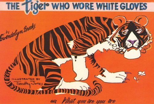 Cover for Gwendolyn Brooks · Tiger Who Wore White Gloves (Paperback Book) [1st edition] (1974)