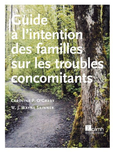 Cover for W. J. Wayne Skinner · Guide L'intention Des Familles Sur Les Troubles Concomitants (Paperback Book) [French edition] (2008)