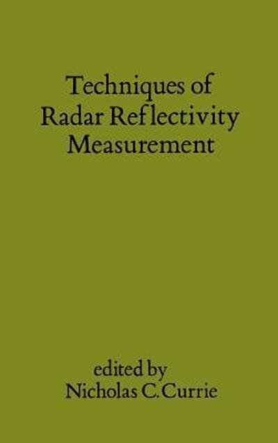Cover for Nicholas C. Currie · Techniques of Radar Reflectivity Measure (Gebundenes Buch) (1984)