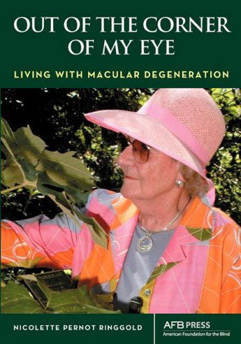 Cover for Nicolette P Ringgold · Out of the Corner of My Eye: Living with Macular Degeneration (Paperback Book) [2nd edition] (2007)