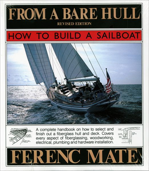 Cover for Ferenc Mate · From a Bare Hull: How to Build a Sailboat (Paperback Book) [Revised edition] (1995)