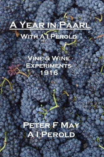 Cover for I a Perold · A Year in Paarl with a I Perold: Vine and Wine Experiments 1916 (Paperback Book) (2011)