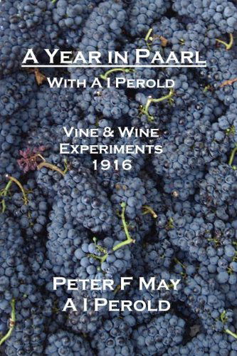 Cover for I a Perold · A Year in Paarl with a I Perold: Vine and Wine Experiments 1916 (Paperback Book) (2011)