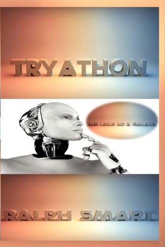 Cover for Ralph Smart · Tryathon: The Love of a Galaxy (Paperback Book) (2011)