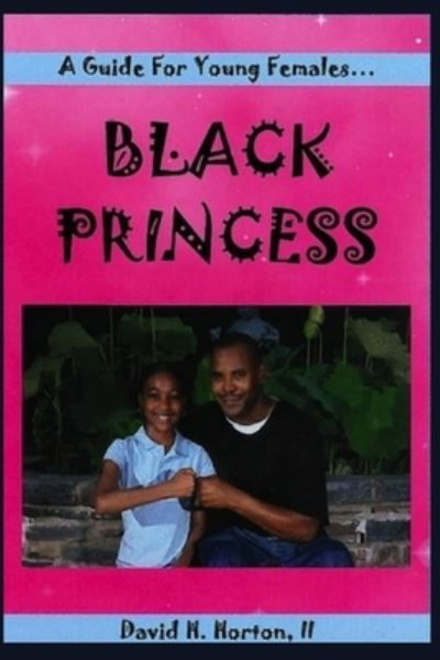 Cover for II David H. Horton · Black Princess A guide for young females (Taschenbuch) (2020)