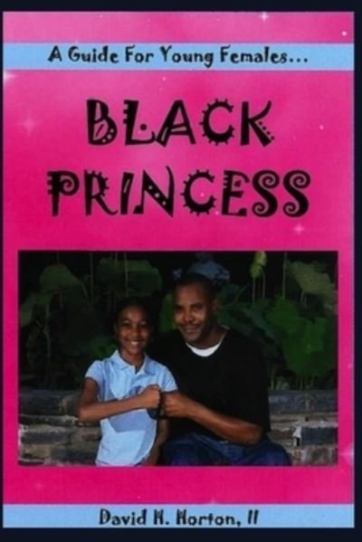Cover for II David H. Horton · Black Princess A guide for young females (Paperback Bog) (2020)