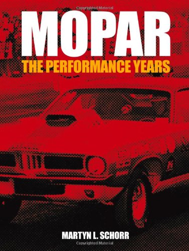 Cover for Martyn L Schorr · Mopar: The Performance Years (Paperback Book) [1st edition] (2009)