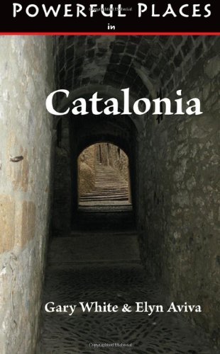 Cover for Elyn Aviva · Powerful Places in Catalonia (Pocketbok) (2010)