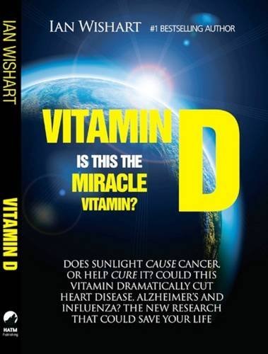 Cover for Ian Wishart · Vitamin D: Is This the Miracle Vitamin? (Paperback Book) (2012)