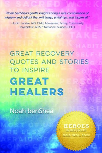 Cover for Noah Benshea · Great Recovery Quotes and Stories to Inspire Great Healers (Paperback Book) (2016)