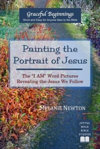 Cover for Melanie Newton · Painting the Portrait of Jesus (Pocketbok) (2016)