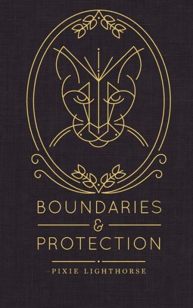 Cover for Pixie Lighthorse · Boundaries &amp; Protection (Paperback Book) (2017)