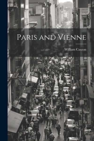 Cover for William Caxton · Paris and Vienne (Bog) (2023)