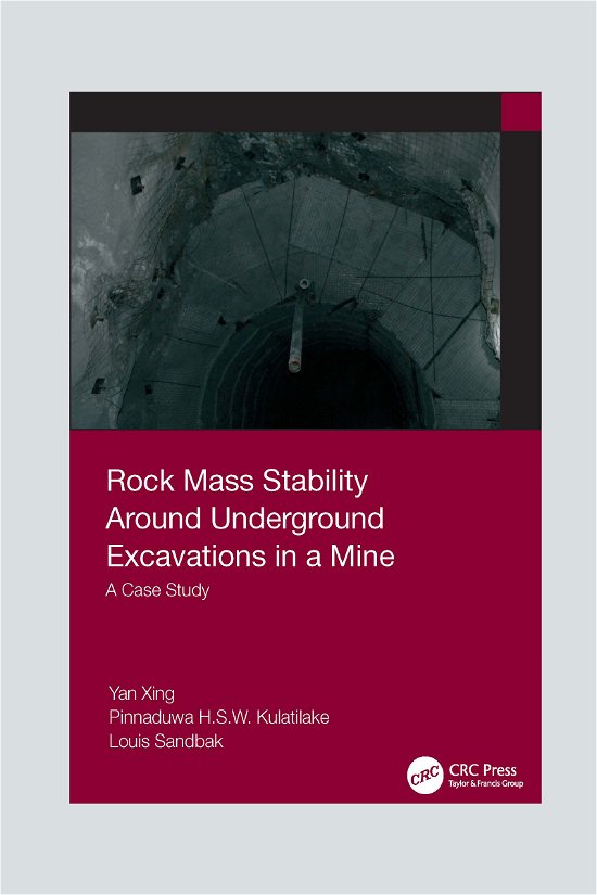 Rock Mass Stability Around Underground Excavations in a Mine: A Case Study - Yan Xing - Kirjat - Taylor & Francis Ltd - 9781032084312 - keskiviikko 30. kesäkuuta 2021