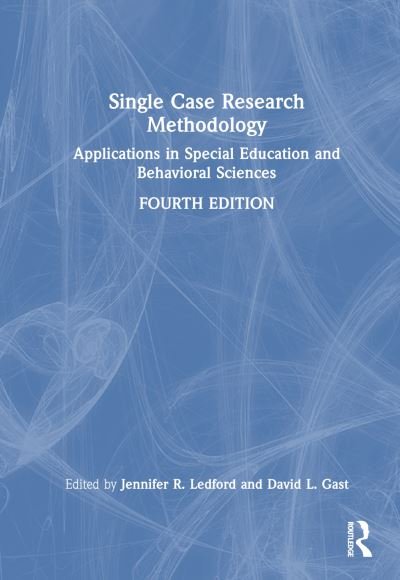 Cover for Single Case Research Methodology: Applications in Special Education and Behavioral Sciences (Inbunden Bok) (2024)