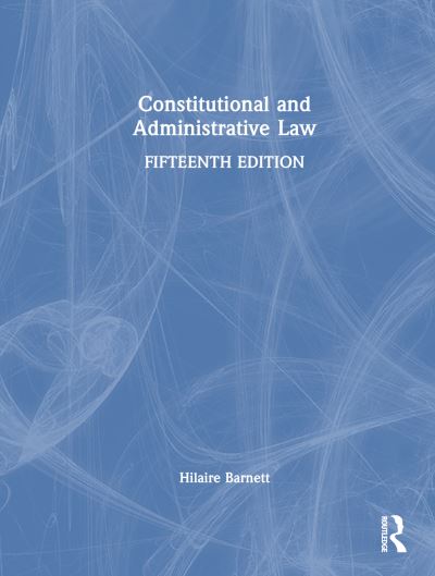 Cover for Barnett, Hilaire (Queen Mary, University of London, UK) · Constitutional and Administrative Law (Hardcover Book) (2023)