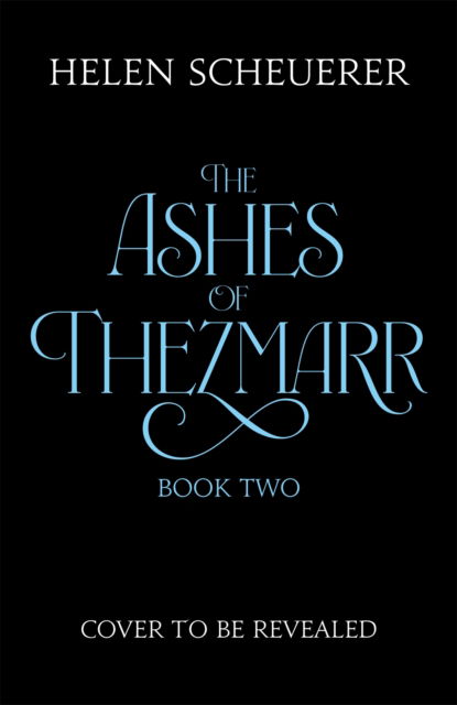 Cover for Helen Scheuerer · Thorns &amp; Fire - The Ashes of Thezmarr (Hardcover Book) (2025)