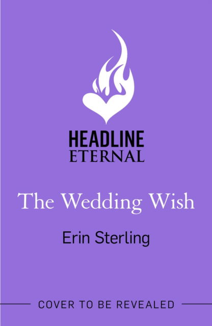 Cover for Erin Sterling · The Wedding Witch: The new bewitching rom-com from the author of the TikTok hit, THE EX HEX! - Graves Glen (Inbunden Bok) (2024)