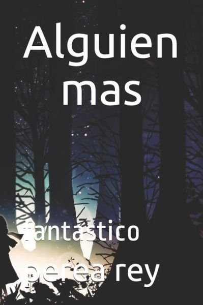 Cover for Rey Perea Rey · Alguien Mas (Pocketbok) (2019)