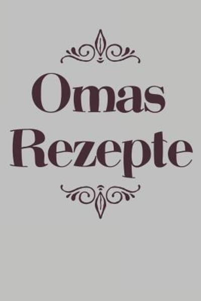 Cover for Liddelbooks Rezepte &amp; Kochen · Omas Rezepte (Paperback Book) (2019)