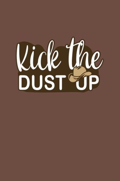 Cover for Frozen Cactus Designs · Kick The Dust Up (Paperback Book) (2019)