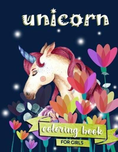 Cover for Zone365 Creative Journals · Unicorn Coloring Book For Girls | 100 coloring pages, 8.5 x 11 inches (Taschenbuch) (2019)