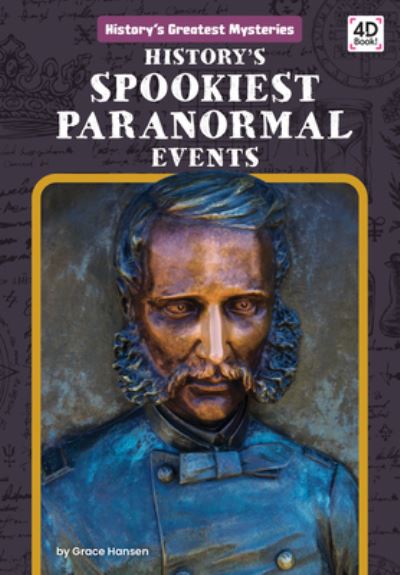 Cover for Abdo Publishing Company · History's Spookiest Paranormal Events (Hardcover Book) (2022)