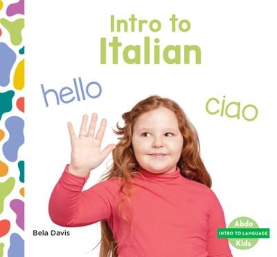 Intro to Italian - Bela Davis - Books - ABDO Publishing Company - 9781098268312 - December 15, 2023