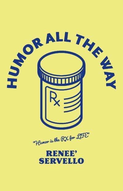 Cover for Renee Servello · Humor All The Way - You're Kidding...I'm a SENIOR? (Paperback Book) (2021)