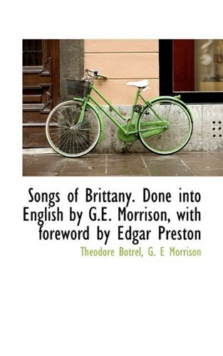 Cover for Th Odore Botrel · Songs of Brittany. Done into English by G.e. Morrison, with Foreword by Edgar Preston (Pocketbok) (2009)