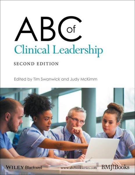 Cover for Swanwick, Tim (London Deanery, London UK) · ABC of Clinical Leadership - ABC Series (Paperback Book) (2017)