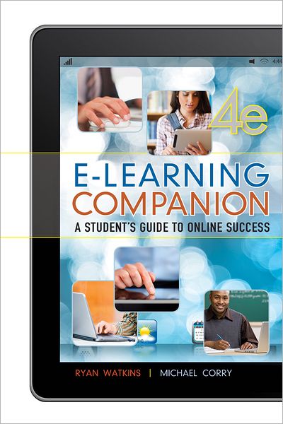 Cover for Watkins, Ryan (The George Washington University) · E-Learning Companion: Student's Guide to Online Success (Spiral Book) [National edition] (2013)