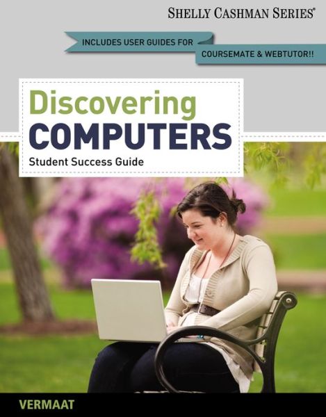 Cover for Vermaat, Misty (Purdue University Calumet) · Enhanced Discovering Computers, Complete: Your Interactive Guide to the Digital World, 2013 Edition (Paperback Book) (2012)