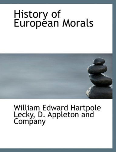 Cover for William Edward Hartpole Lecky · History of European Morals (Paperback Book) (2010)