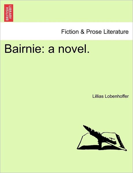 Cover for Lillias Lobenhoffer · Bairnie: a Novel. (Paperback Book) (2011)
