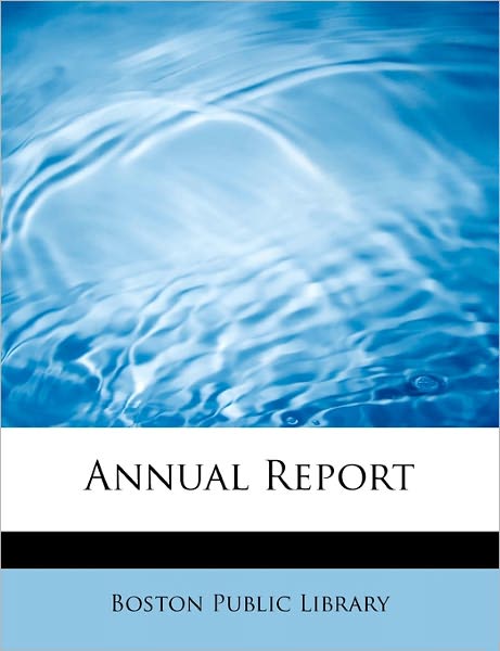 Cover for Boston Public Library · Annual Report (Paperback Book) (2009)