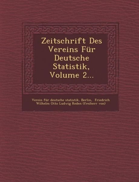 Cover for Berlin · Zeitschrift Des Vereins Fur Deutsche Statistik, Volume 2... (Paperback Book) (2012)