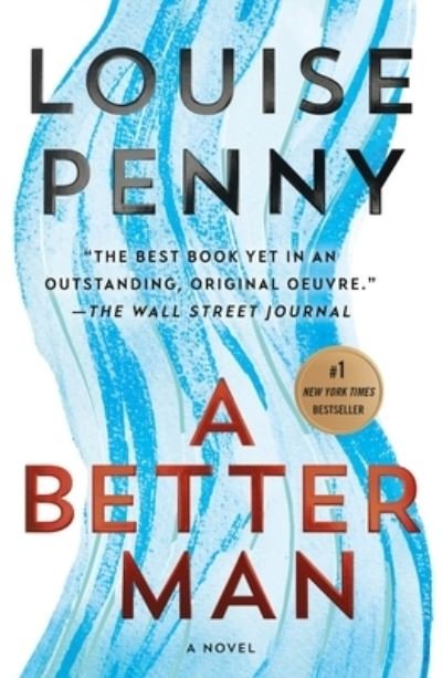 Cover for Louise Penny · A Better Man: A Chief Inspector Gamache Novel - Chief Inspector Gamache Novel (Taschenbuch) (2020)