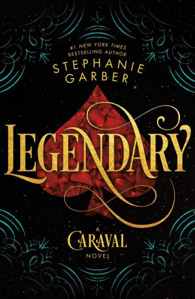 Legendary: A Caraval Novel - Caraval - Stephanie Garber - Bücher - Flatiron Books - 9781250095312 - 29. Mai 2018