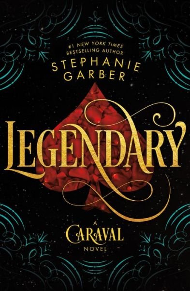 Cover for Stephanie Garber · Legendary: A Caraval Novel - Caraval (Innbunden bok) (2018)